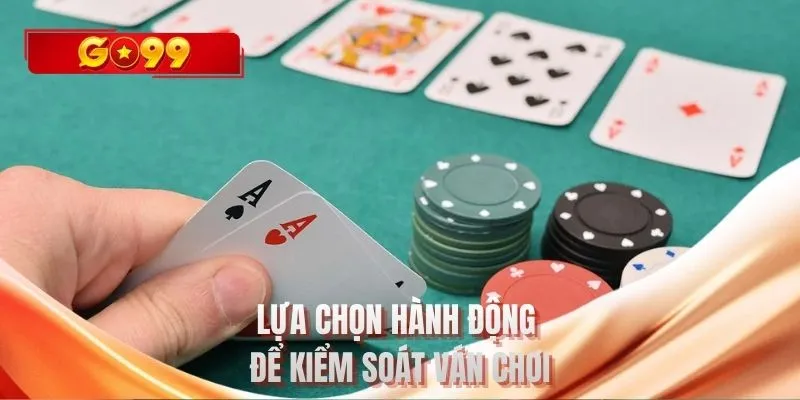 Lựa chọn hành động để kiểm soát ván chơi